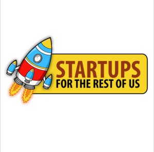 Startups for the rest of us podcast cover