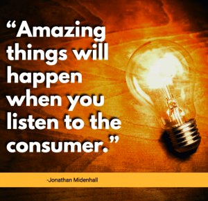 Amazing things will happen when you listen to the customer