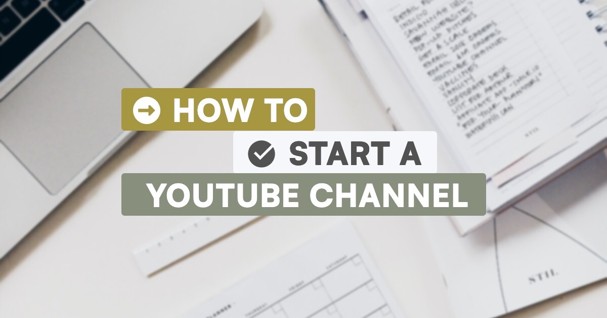 how to start a youtube channel