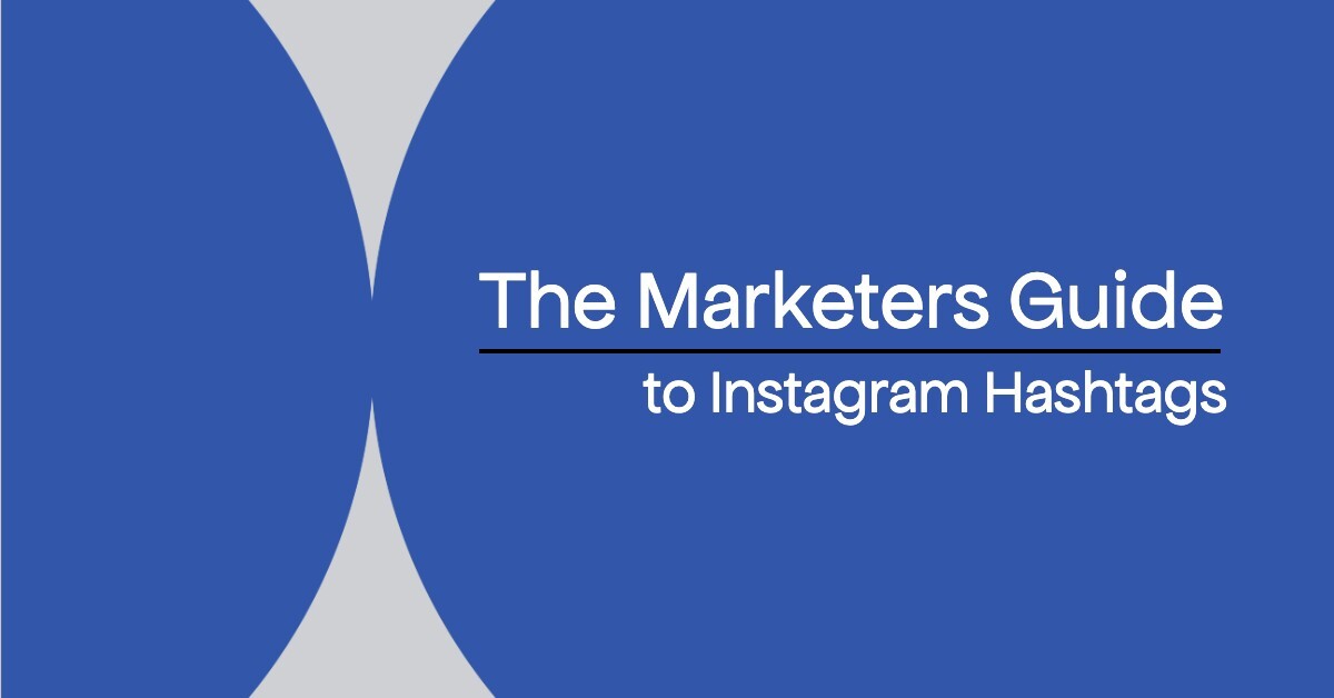 Kelder Aantrekkingskracht Wet en regelgeving The Marketer's Guide to Instagram Hashtags (2023 Update)