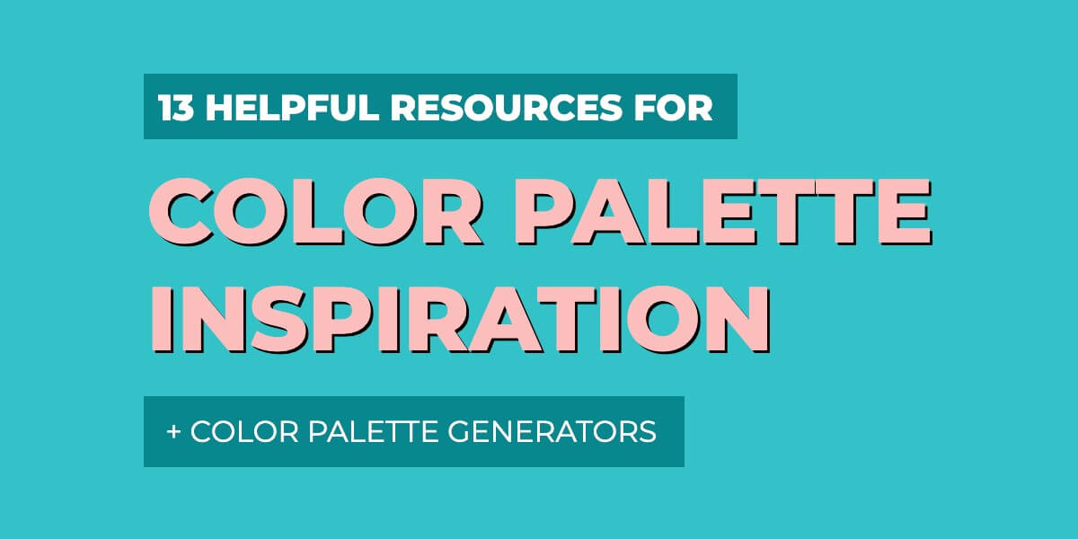 13 Helpful Resources For Color Palette Inspiration