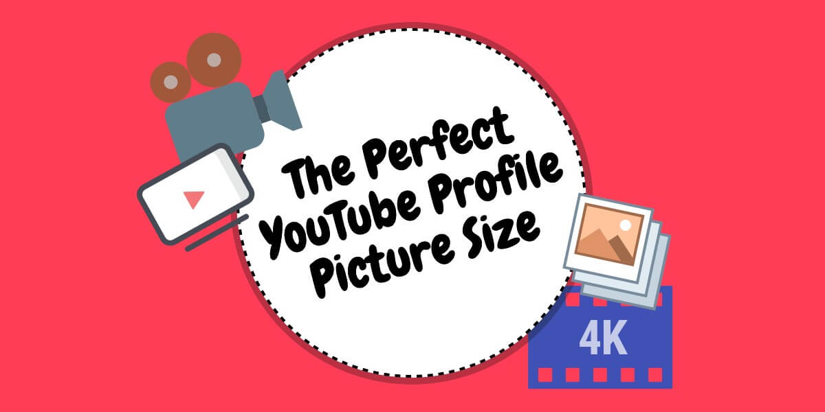 The Perfect Youtube Profile Picture Size Tips Examples More