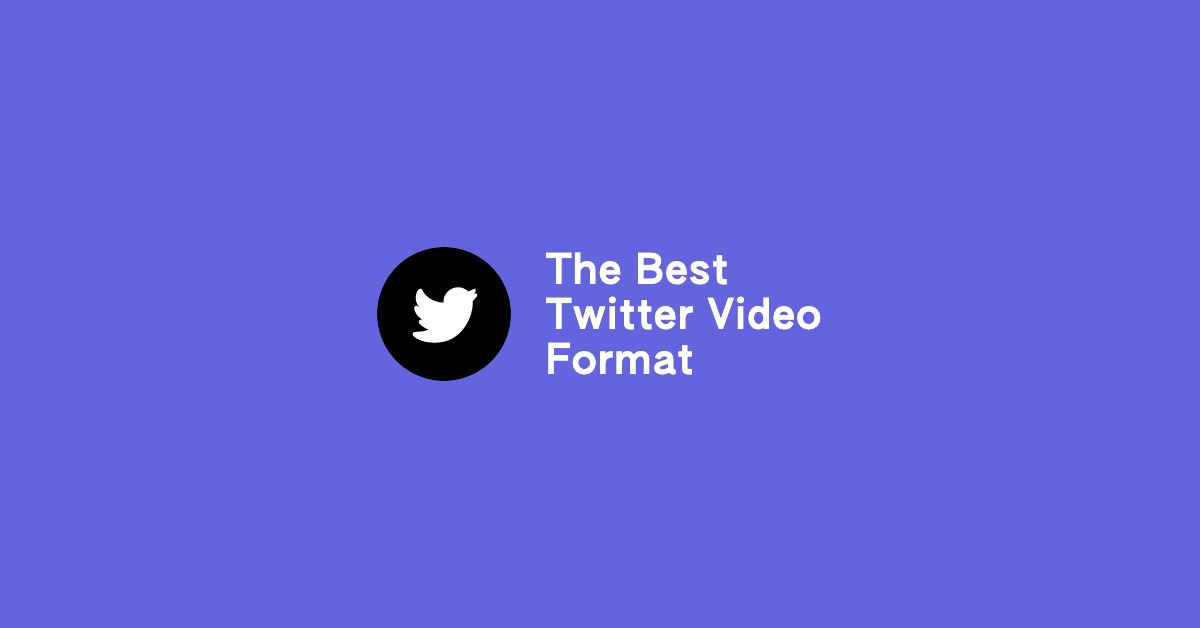 Xxx Bf Video Mp4 Com - The Best Twitter Video Format You Should Be Using