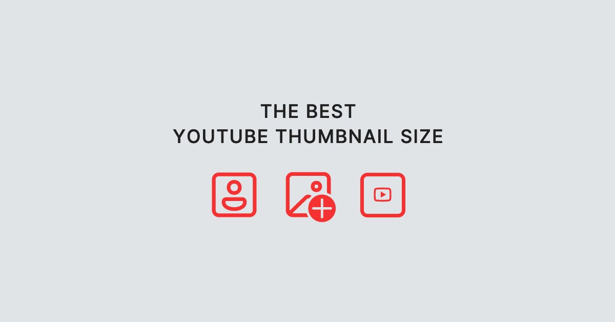 Best YouTube Thumbnail Size for 2023