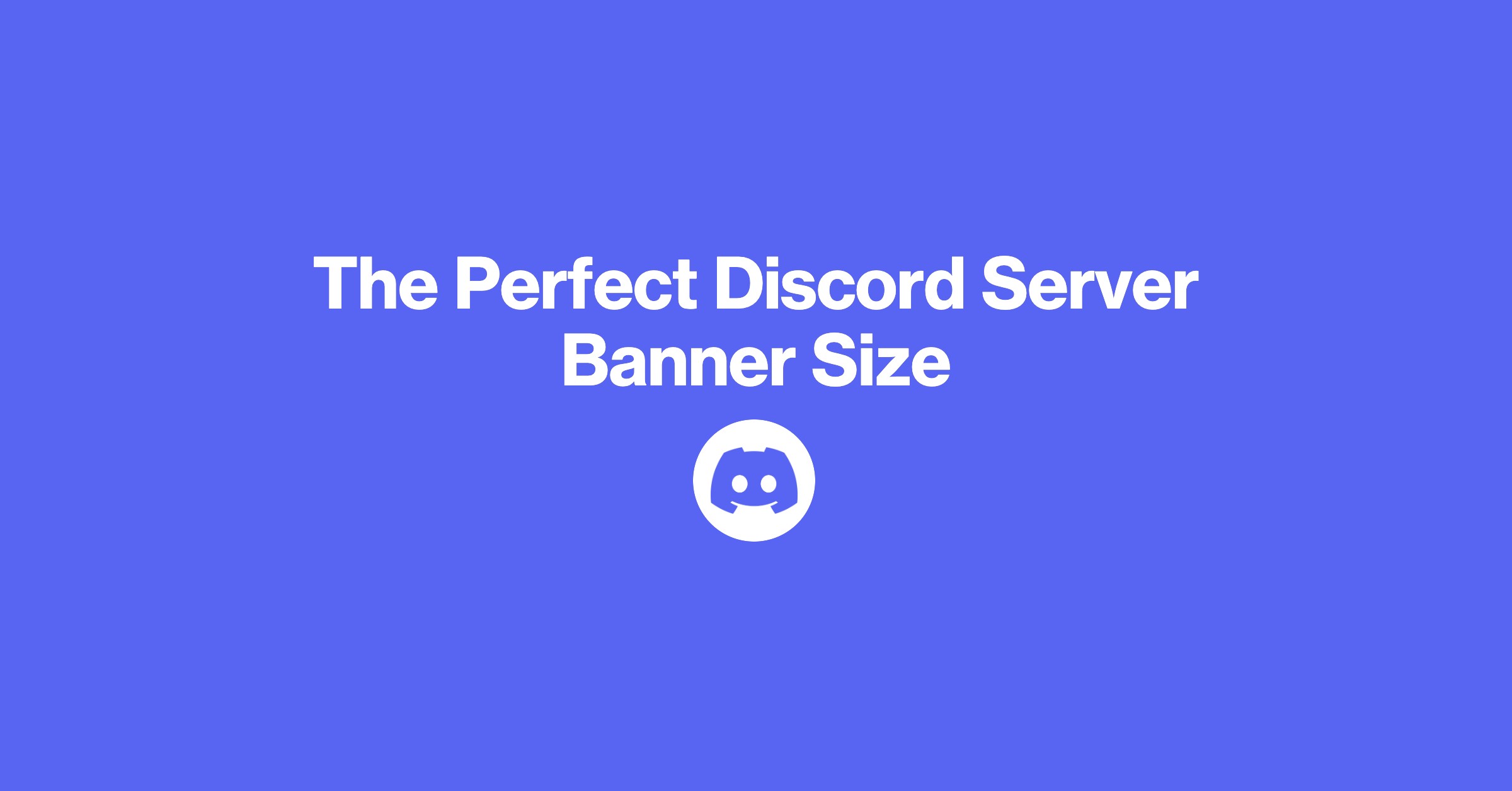 The perfect Discord server banner size blog image