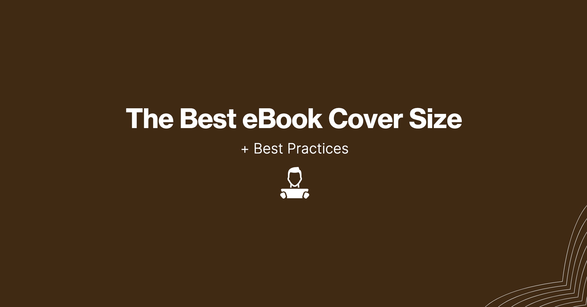 The best eBook cover size and best practices blog image