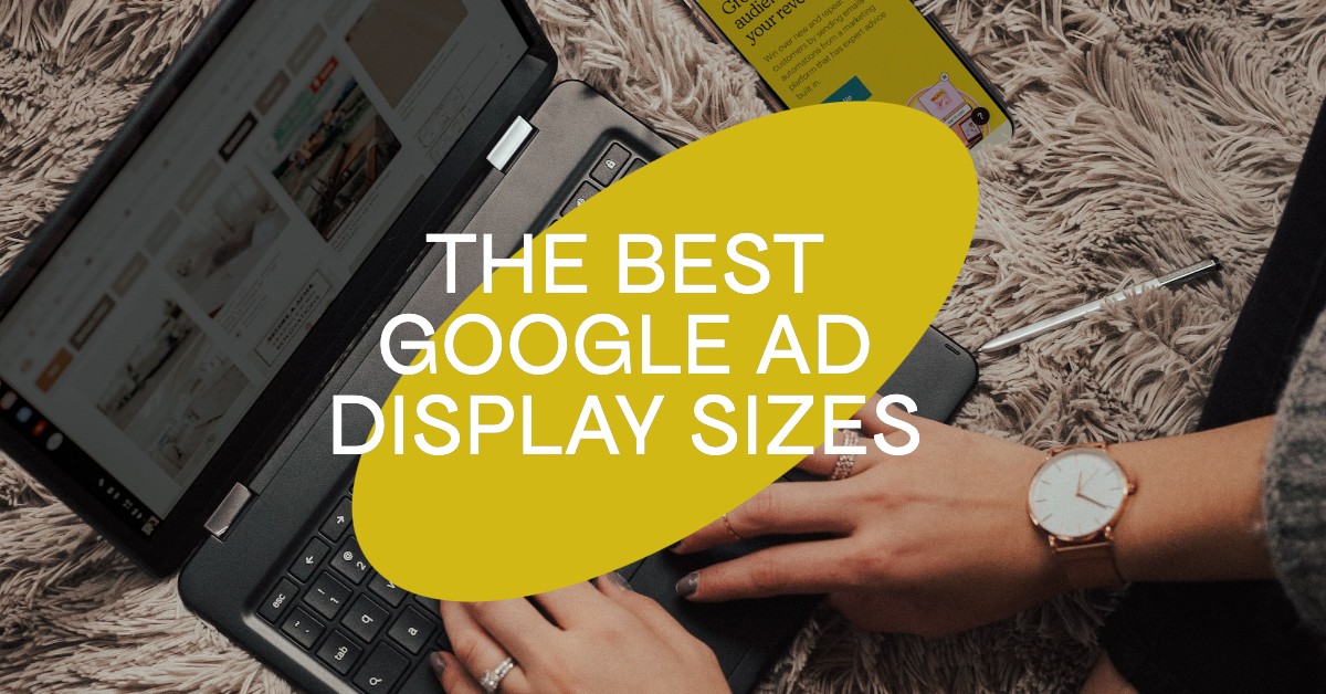 the-best-google-display-ad-sizes